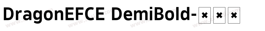 DragonEFCE DemiBold字体转换